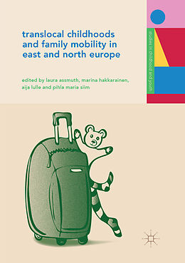 Couverture cartonnée Translocal Childhoods and Family Mobility in East and North Europe de 