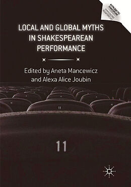 Couverture cartonnée Local and Global Myths in Shakespearean Performance de 