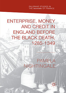 Couverture cartonnée Enterprise, Money and Credit in England before the Black Death 1285 1349 de Pamela Nightingale