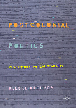 Couverture cartonnée Postcolonial Poetics de Elleke Boehmer