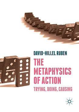 Couverture cartonnée The Metaphysics of Action de David-Hillel Ruben
