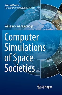 Couverture cartonnée Computer Simulations of Space Societies de William Sims Bainbridge