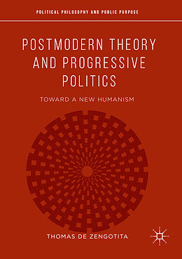 Couverture cartonnée Postmodern Theory and Progressive Politics de Thomas de Zengotita