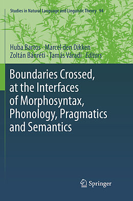 Couverture cartonnée Boundaries Crossed, at the Interfaces of Morphosyntax, Phonology, Pragmatics and Semantics de 