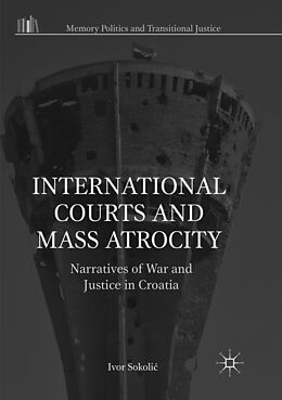 Couverture cartonnée International Courts and Mass Atrocity de Ivor Sokoli 