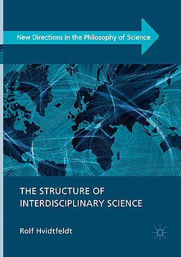 Couverture cartonnée The Structure of Interdisciplinary Science de Rolf Hvidtfeldt