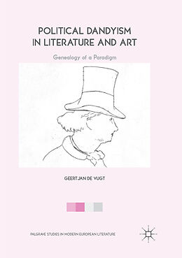 Couverture cartonnée Political Dandyism in Literature and Art de Geertjan de Vugt