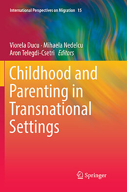 Kartonierter Einband Childhood and Parenting in Transnational Settings von 