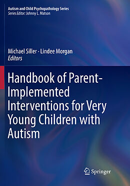Couverture cartonnée Handbook of Parent-Implemented Interventions for Very Young Children with Autism de 