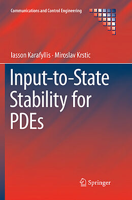 Couverture cartonnée Input-to-State Stability for PDEs de Miroslav Krstic, Iasson Karafyllis