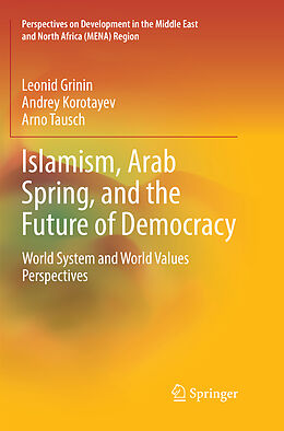 Couverture cartonnée Islamism, Arab Spring, and the Future of Democracy de Leonid Grinin, Arno Tausch, Andrey Korotayev