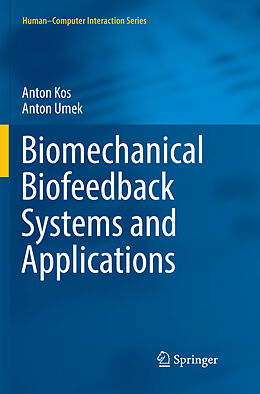 Couverture cartonnée Biomechanical Biofeedback Systems and Applications de Anton Umek, Anton Kos