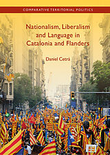 E-Book (pdf) Nationalism, Liberalism and Language in Catalonia and Flanders von Daniel Cetrà