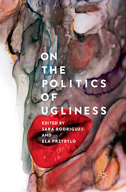 Couverture cartonnée On the Politics of Ugliness de 