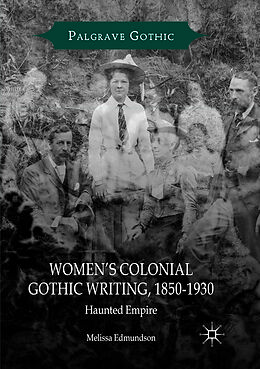 Couverture cartonnée Women s Colonial Gothic Writing, 1850-1930 de Melissa Edmundson