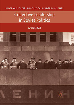 Couverture cartonnée Collective Leadership in Soviet Politics de Graeme Gill