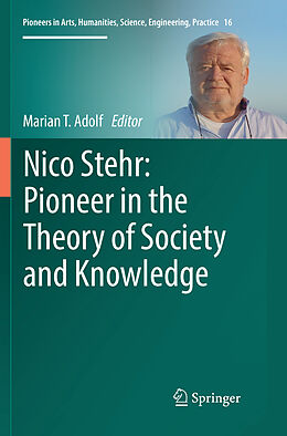 Kartonierter Einband Nico Stehr: Pioneer in the Theory of Society and Knowledge von 