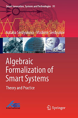 Kartonierter Einband Algebraic Formalization of Smart Systems von Vladimir Serdyukov, Natalia Serdyukova