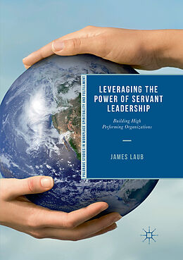 Kartonierter Einband Leveraging the Power of Servant Leadership von James Laub