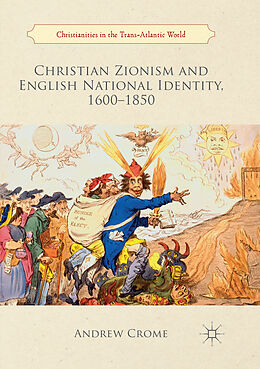 Couverture cartonnée Christian Zionism and English National Identity, 1600 1850 de Andrew Crome