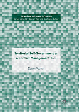 Couverture cartonnée Territorial Self-Government as a Conflict Management Tool de Dawn Walsh