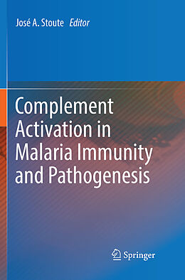 Couverture cartonnée Complement Activation in Malaria Immunity and Pathogenesis de 