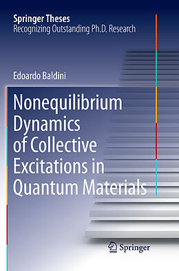 Kartonierter Einband Nonequilibrium Dynamics of Collective Excitations in Quantum Materials von Edoardo Baldini