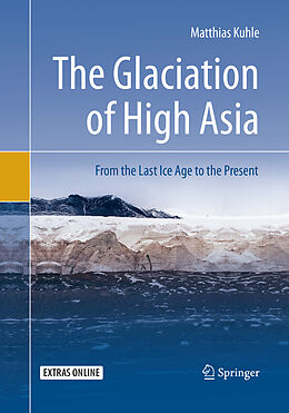 Couverture cartonnée The Glaciation of High Asia de Matthias Kuhle