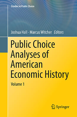 Couverture cartonnée Public Choice Analyses of American Economic History de 