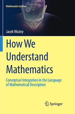 Couverture cartonnée How We Understand Mathematics de Jacek Wo ny
