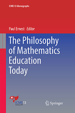 Couverture cartonnée The Philosophy of Mathematics Education Today de 
