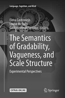 Couverture cartonnée The Semantics of Gradability, Vagueness, and Scale Structure de 