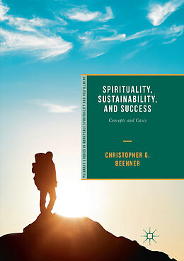 Couverture cartonnée Spirituality, Sustainability, and Success de Christopher G. Beehner