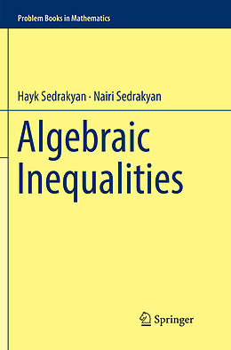 Couverture cartonnée Algebraic Inequalities de Nairi Sedrakyan, Hayk Sedrakyan