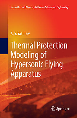 Couverture cartonnée Thermal Protection Modeling of Hypersonic Flying Apparatus de A. S. Yakimov