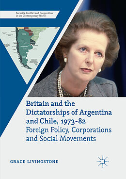 Couverture cartonnée Britain and the Dictatorships of Argentina and Chile, 1973 82 de Grace Livingstone