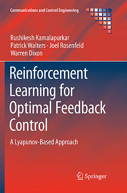 Couverture cartonnée Reinforcement Learning for Optimal Feedback Control de Rushikesh Kamalapurkar, Warren Dixon, Joel Rosenfeld