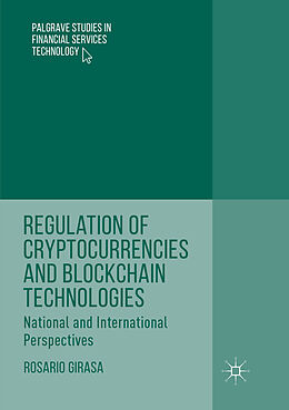 Couverture cartonnée Regulation of Cryptocurrencies and Blockchain Technologies de Rosario Girasa