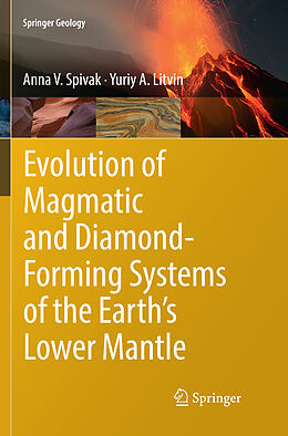 Couverture cartonnée Evolution of Magmatic and Diamond-Forming Systems of the Earth's Lower Mantle de Yuriy A. Litvin, Anna V. Spivak