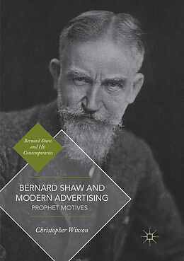 Couverture cartonnée Bernard Shaw and Modern Advertising de Christopher Wixson