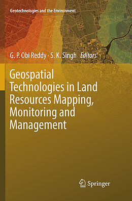 Kartonierter Einband Geospatial Technologies in Land Resources Mapping, Monitoring and Management von 