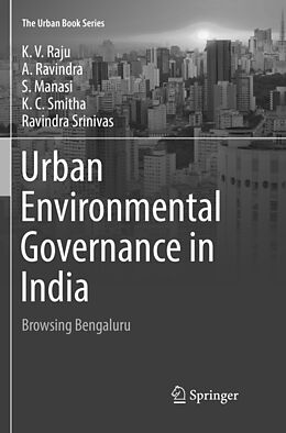 Couverture cartonnée Urban Environmental Governance in India de K. V. Raju, A. Ravindra, Ravindra Srinivas