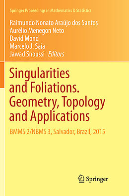Kartonierter Einband Singularities and Foliations. Geometry, Topology and Applications von 