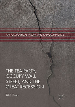 Couverture cartonnée The Tea Party, Occupy Wall Street, and the Great Recession de Nils C. Kumkar