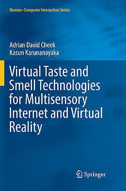 Couverture cartonnée Virtual Taste and Smell Technologies for Multisensory Internet and Virtual Reality de Kasun Karunanayaka, Adrian David Cheok