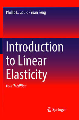Couverture cartonnée Introduction to Linear Elasticity de Yuan Feng, Phillip L. Gould