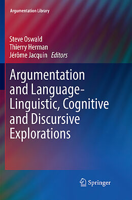 Couverture cartonnée Argumentation and Language   Linguistic, Cognitive and Discursive Explorations de 