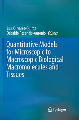 Couverture cartonnée Quantitative Models for Microscopic to Macroscopic Biological Macromolecules and Tissues de 