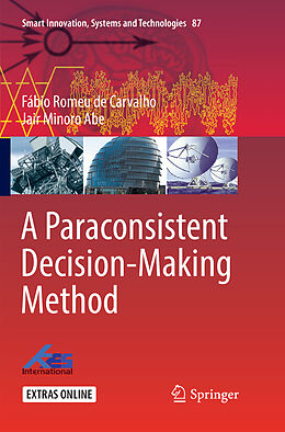 Kartonierter Einband A Paraconsistent Decision-Making Method von Jair Minoro Abe, Fábio Romeu de Carvalho