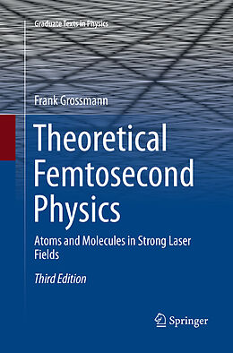 Couverture cartonnée Theoretical Femtosecond Physics de Frank Grossmann